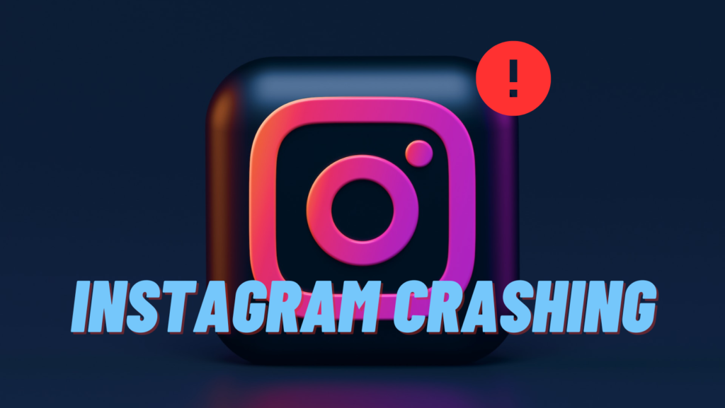 instagram crashing