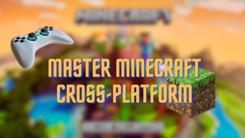 Minecraft cross-platform