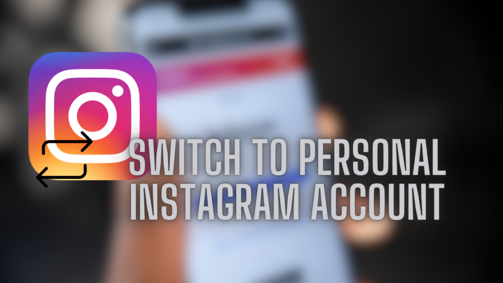switch to Personal Instagram Account